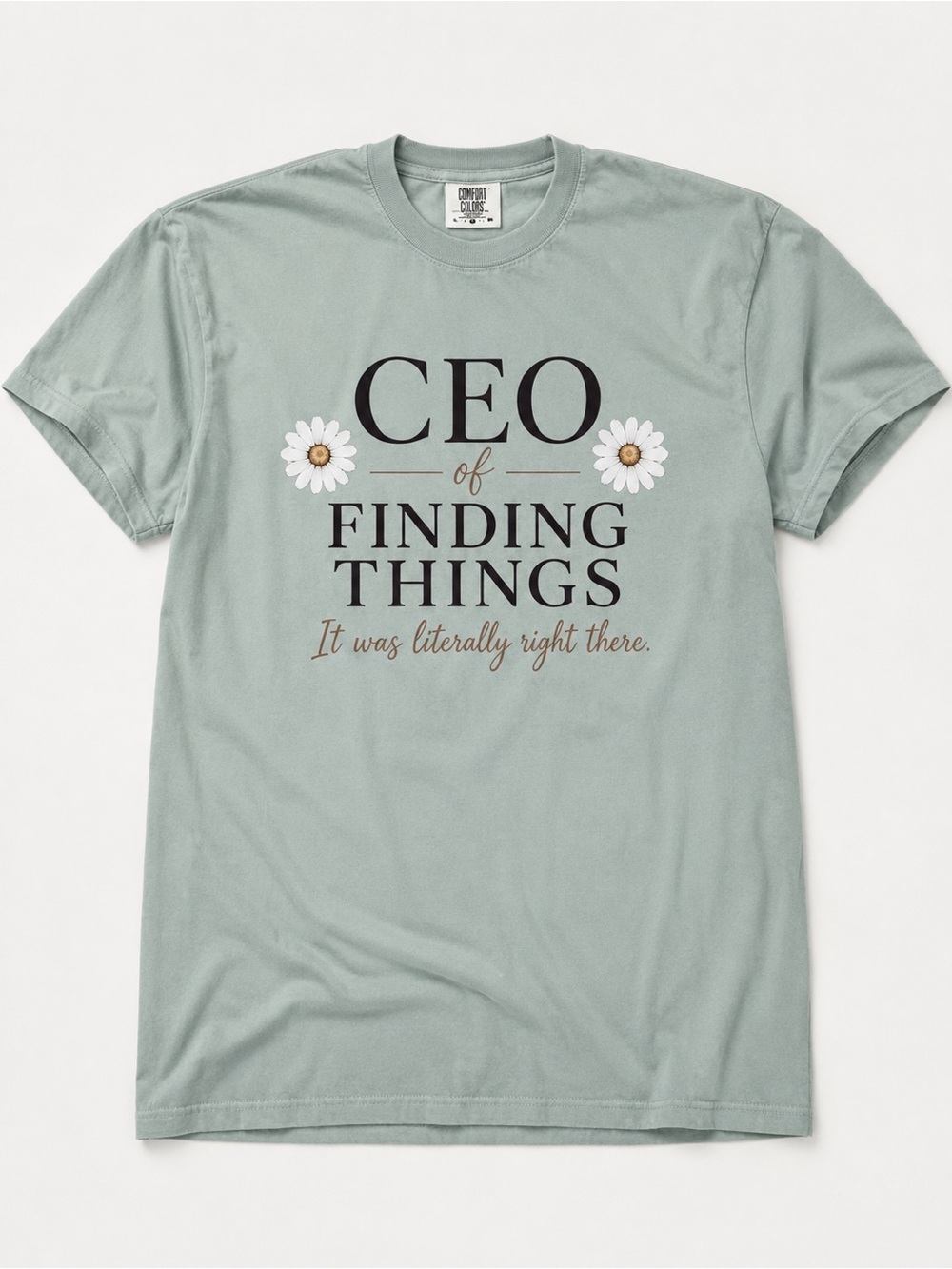 Mom Tee - CEO of Finding Things Short Sleeve Tee - Comfort Colors bay color